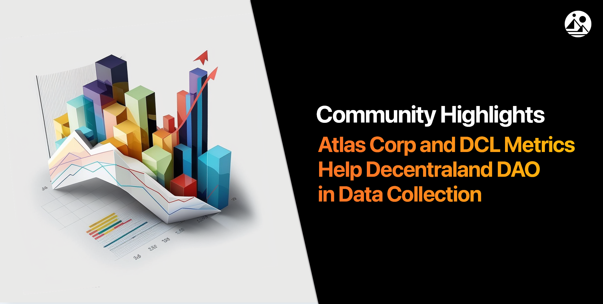 Decentraland Community Highlights: Atlas Corp and DCL Metrics Help Decentraland DAO in Data Collection
